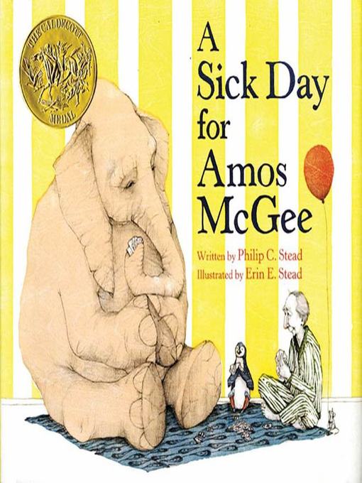 Title details for A Sick Day for Amos McGee by Philip C. Stead - Available